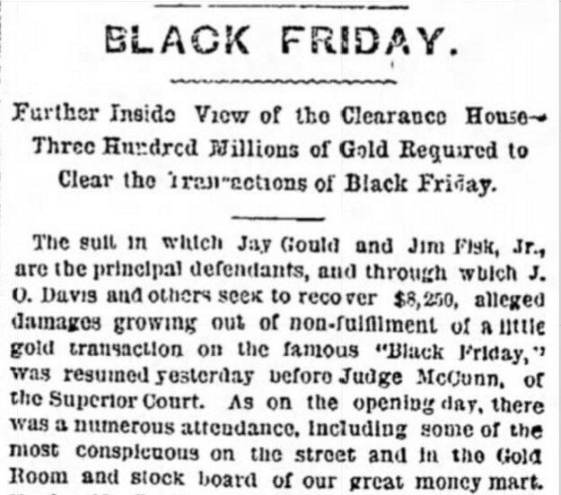 Долгие годы под словосочетанием «Черная пятница» имелся в виду обвал рынка золота 24 сентября 1869 года.