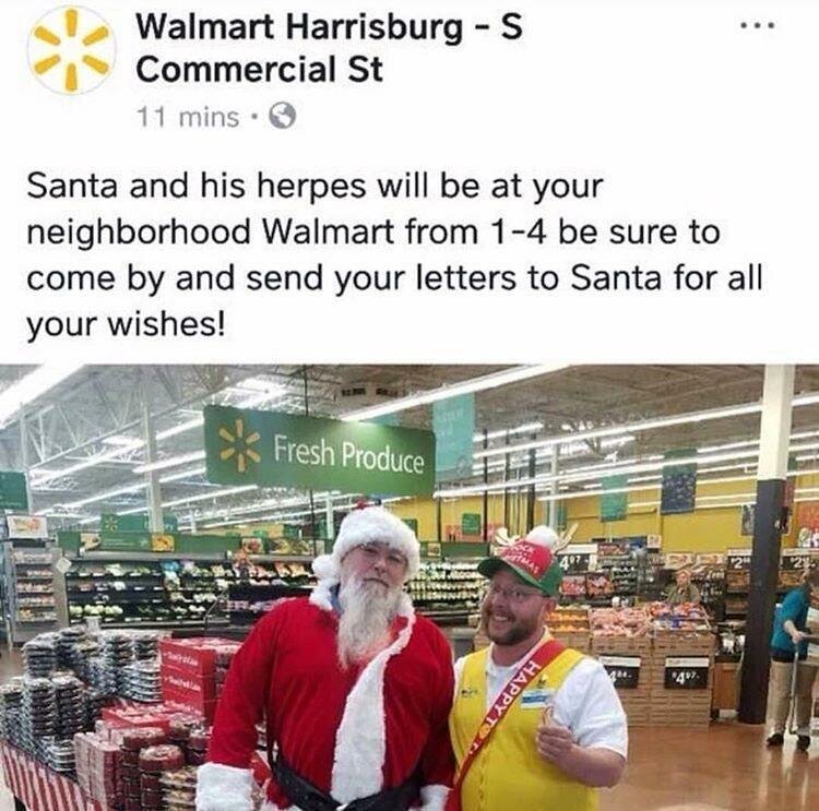 3. "Санта и его герпес будут ждать вас в соседнем Walmart c 13:00 до 16:00. Обязательно приходите и отправьте Санте письма с желаниями"