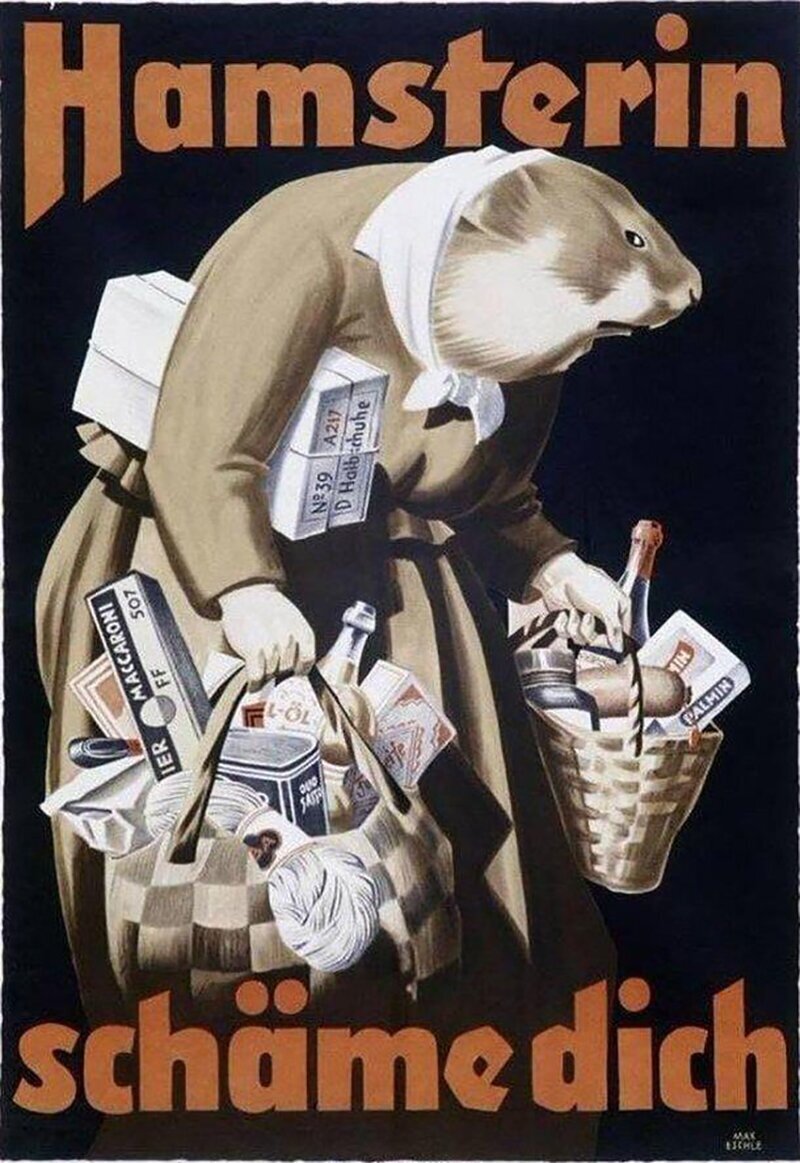 «Хомячество позорит тебя». Немецкий плакат 1942 года с осуждением паники при покупке продуктов