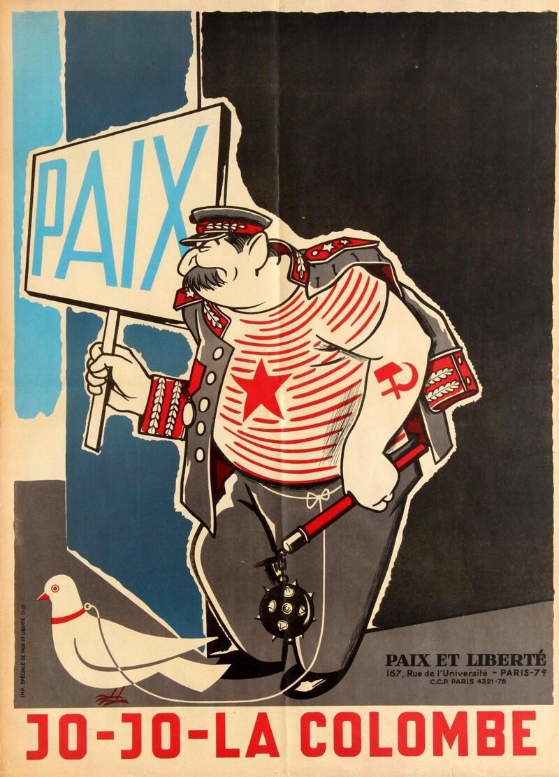  На этом французском плакате 1951 года изображен Сталин, защищающий мир с гораздо более зловещими истинными намерениями.