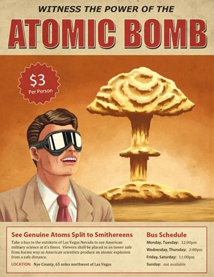 Еще одна реклама, предлагающая посмотреть ядерные испытания за три доллара "с безопасного расстояния"