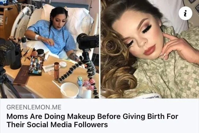 10. "Мамы делают себе макияж перед родами для подписчиков в соцсетях"