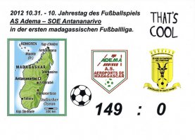 Матч, закончившийся самым разгромным счётом в истории состоялся на Мадагаскаре. Чемпион Мадагаскара по футболу команда AS Adema выиграла в матче высшей лиги страны у команды Stade Olympique l’Emyrne. Счёт — 149:0.

Установить такой странный мировой рекорд помогли сами проигравшие. В знак протеста против несправедливого решения рефери Olympique стали забивать мячи в свои ворота. И успели до конца матча забить 149 штук. С чем и вошли в историю.