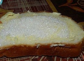 Хлеб+масло+сахар.