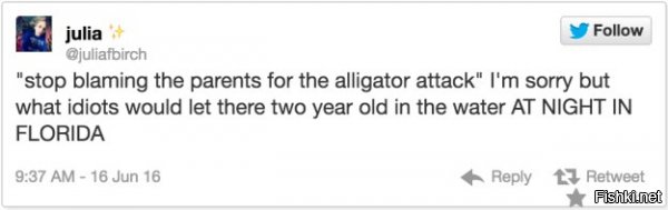 К сожалению, новость про нападение крокодила на ребёнка была подана как всегда в "совково-антипиндосской манере", т.е половина фактов была оставлена за бортом, дабы показать какие пиндосы тупые, что построили парк развлечений посреди крокодилятника.
Как всегда ни слова о том, что нападение крокодила произошло в ночное время.



В данной ситуации в гибели ребёнка полностью виноваты родители, что допустили преступную халатность, оставив ребёнка без присмотра.
Осуждать их не имеет смысла - они и так наказали сами себя.

Если кто не в курсе, то во Флориде помимо аллигаторов, полно питонов, коралловых змей, ядовитых пауков, скорпионов и прочей смертельно опасной дряни. И долг родителей постоянно следить за своим ребёнком.