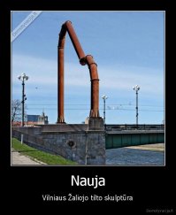 А вместо памятников солдатам и рабочим можно установить вот такие замечательные арки