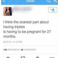 "Я думаю , что самое страшное в тройняшках - это быть беременной 27 месяцев"