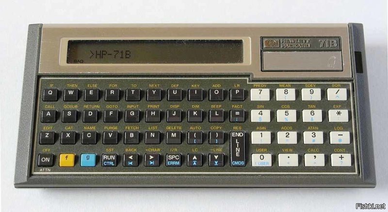 Я свой первый компютер купил в декабре 1989 года. Американский HP-71B, как на фото. Память RAM 17.5K, компилятор Бейсика.