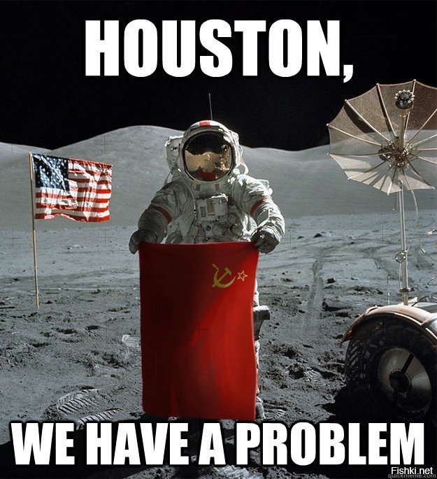 Houston we have a problem