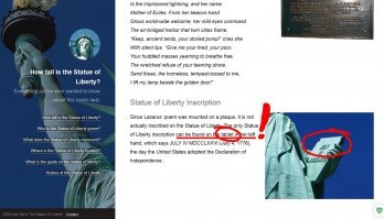 Ты видишь снимок того, ЧТО у ней в руках (крупным планом)? Ты можешь ПРОСТО ПРОЧЕСТЬ ОПИСАНИЕ СТАТУИ самими американцами, которое я привел на снимке? Ты понимаешь, что у статуи в руках НЕ ДЕКЛАРАЦИЯ, а её ОБРАЗ?
Вот ещё одно описание от "тупых" американцев же:
"Since Lazarus’ poem was mounted on a plaque, it is not actually inscribed on the Statue of Liberty. The only Statue of Liberty inscription can be found on the TABLET in her left hand, which says JULY IV MDCCLXXVI (July 4, 1776), the day the United States adopted the Declaration of Independence."