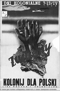 Официальная Варшава регулярно поднимала вопрос о наделении Польши заморскими колониями перед западными державами. От Франции требовали передачи Польше Мадагаскара, от Португалии   Мозамбика. В сентябре 1936-го Юзеф Бек с трибуны Лиги Наций обратился с требованием польского членства в комиссии по вопросам отобранных у Германии и Оттоманской империи колоний.