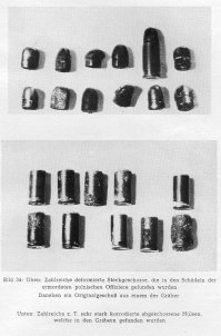 Давно уже сказано. Притом самими немцами еще в 1943 году. Когда они сами же и нашли "доказательства зверств кровавой НКВД" Так вот гильзы были калибров 7,65 17 мм и 9 17 мм. Первое число   это калибр ствола, второе – длина гильзы. Биметаллические гильзы этих калибров выпускали только немцы, больше никто. И выпускали их только, начиная с конца лета 1940 года.