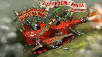 Waaagh! Cause red goez fasta!
