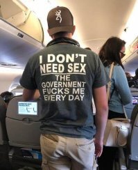 Какие вы все серьезные .А так таки да.
Я не нуждаюсь в сексе. Правительство имеет меня каждый день
.На тот случай если вы немецкий изучали.