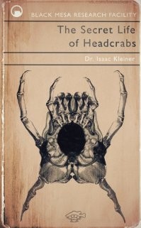 Сложно поверить, но "Half-Life" случился... 
Там где-то рядом ещё хэдкрабы водятся...