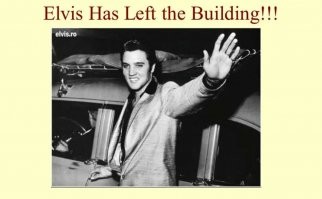 "Элвис покинул здание." (С)