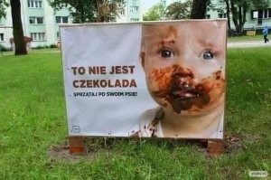 Вот тоже не лишнее предупреждение. (Это не шоколад. Убери за своей собакой)