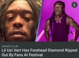 "Рэпер Lil Uzi Vert прыгнул в толпу на фестивале, и фанаты вырвали у него бриллиант стоимостью 24 миллиона долларов, который исполнитель вживил себе в лоб."

Это большая удача, ибо могли вырвать член.....